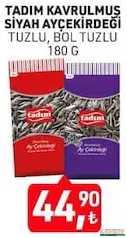 TADIM SİYAH AYÇEKİRDEĞİ 180 G fiyat ve kampanya bilgisi